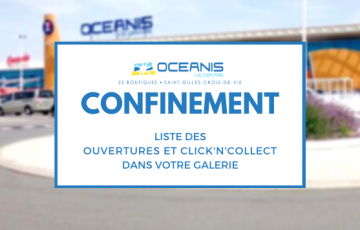 Confinement - Liste des boutiques ouvertes et des services click & collect dans votre centre océanis