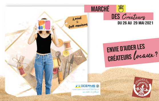 Marché des créateurs 2021 : Artisans locaux et artistes vendéens - Du mercredi 26 au samedi 29 mai | Centre océanis St Gilles croix de vie