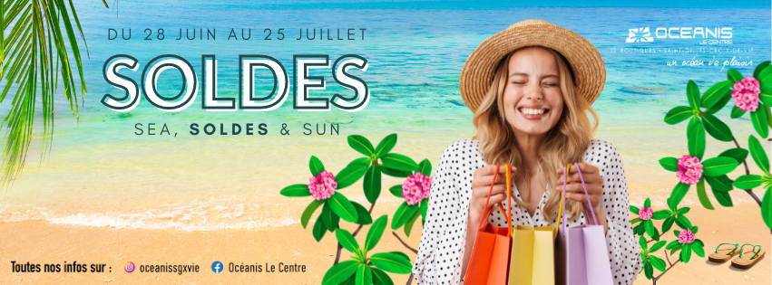 SEA, SOLDES & SUN | Du 28 juin au 25 juillet 2023